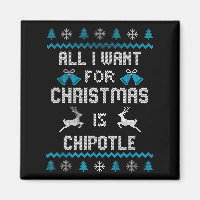 All I Want For Christmas Is Chipotle Lover Ugly De