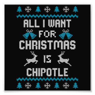 All I Want For Christmas Is Chipotle Lover Ugly De Photo Print