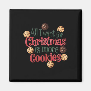All I Want For Christmas Is Cookies Christmas Baki Magnet