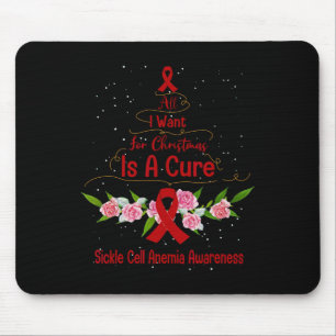 All I Want For Christmas Is Cure For Sickle Cell A Mouse Pad