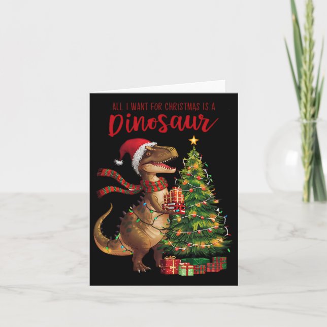 All I Want For Christmas Is Dinosaur Funny Ugly Xm Card (Front)