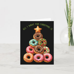 All I Want For Christmas Is Doughnuts Xmas Tree  Card