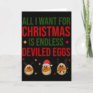 All I Want For Christmas Is Endless Deviled Eggs C Card