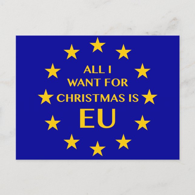 All I want for Christmas is EU. Christmas PostCard (Front)