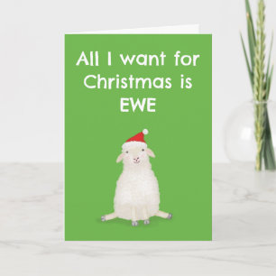 All I want for Christmas is ewe cute card