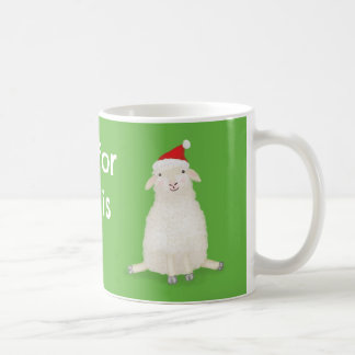All I want for Christmas is ewe cute mug