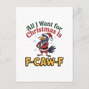 All I Want for Christmas Is F-Caw-F Christmas Invitation Postcard