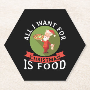 All I Want For Christmas Is Food Christmas Dinner Paper Coaster