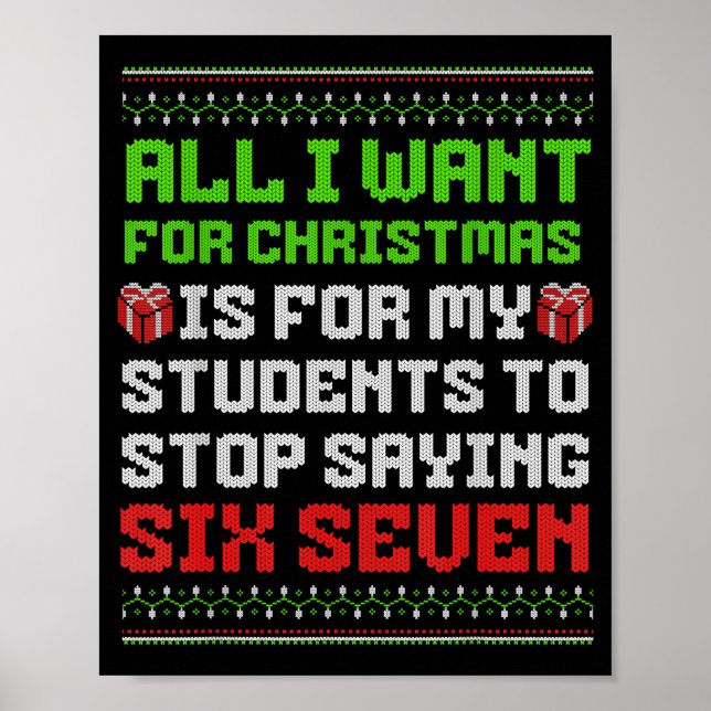 All I Want For Christmas Is For My Students Stop S Poster (Front)