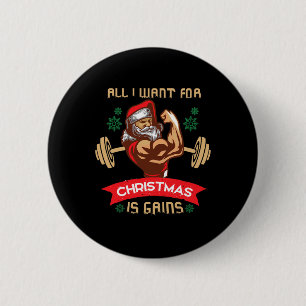 All I Want For Christmas Is Gains Gym Workout Sant 6 Cm Round Badge
