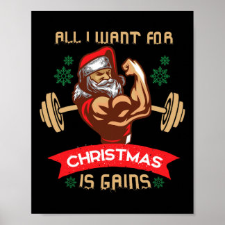 All I Want For Christmas Is Gains Gym Workout T Sh Poster