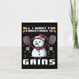 All I Want For Christmas Is Gains Snowman Gym X-ma Card
