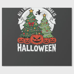 All I Want for Christmas Is Halloween Wrapping Paper