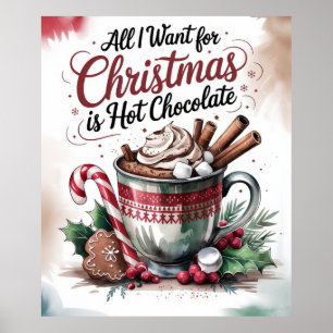 All I want for Christmas is hot chocolate Poster