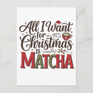 All I Want for Christmas Is Matcha Green Coffee  Invitation Postcard