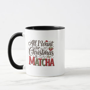 All I Want for Christmas Is Matcha Green Coffee Mug