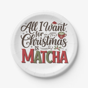 All I Want for Christmas Is Matcha Green Coffee Paper Plate