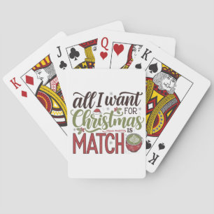 All I Want for Christmas Is Matcha Green Drink Playing Cards