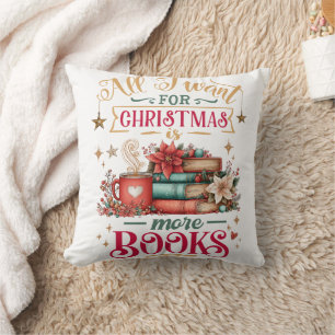 All I Want for Christmas Is More Books Cushion