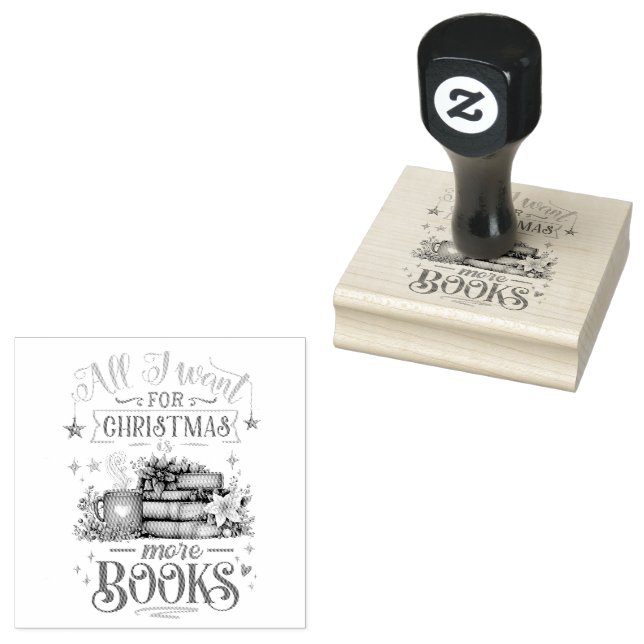 All I Want for Christmas Is More Books  Rubber Stamp (Stamped)