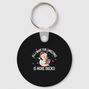 All I Want For Christmas Is More Cruise Ducks Holi Key Ring