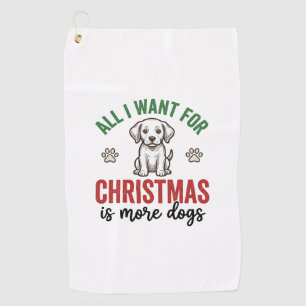 All I Want for Christmas Is More Dogs Vintage Desi Golf Towel