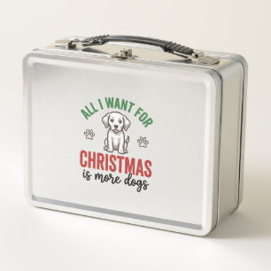 All I Want for Christmas Is More Dogs Vintage Desi Metal Lunch Box