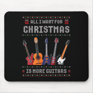 All I Want For Christmas Is More Guitars Music Ugl Mouse Pad