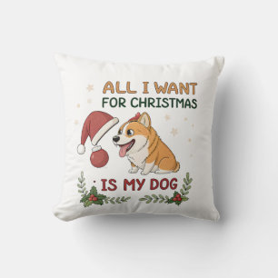 All I Want for Christmas Is My Dog Art Cushion