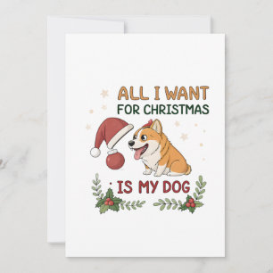 All I Want for Christmas Is My Dog Art Holiday Card