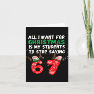 All I Want For Christmas Is My Students To Stop Sa Card