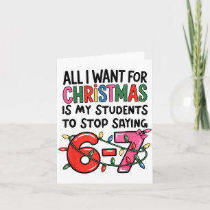 All I Want For Christmas Is My Students To Stop Sa Card