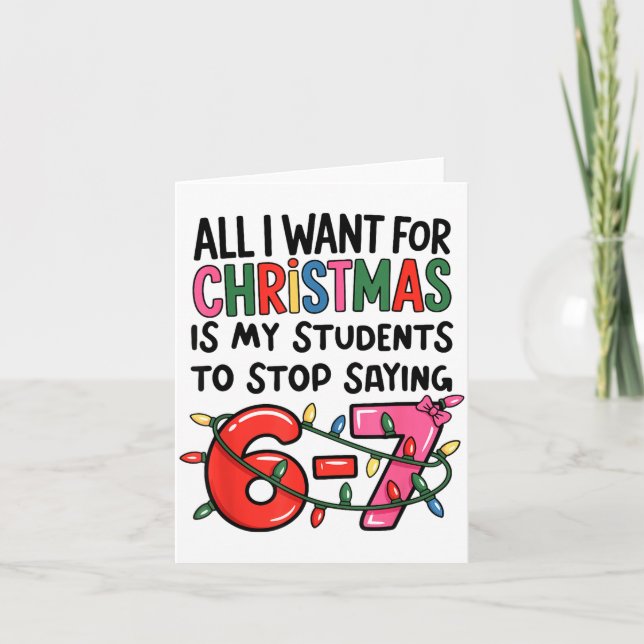 All I Want For Christmas Is My Students To Stop Sa Card (Front)