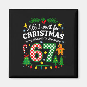 All I Want For Christmas Is My Students To Stop Sa Magnet