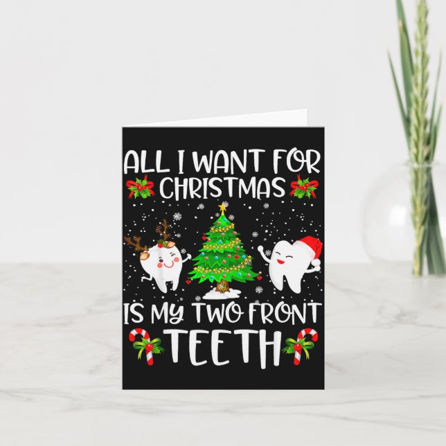 All I Want For Christmas Is My Two Front Teeth Fun Card (Front)