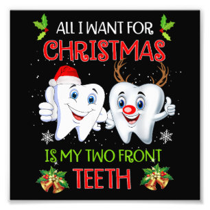 All I want for Christmas is My Two Front Teeth Fun Photo Print