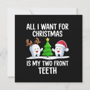 All I Want For Christmas is My Two Front Teeth  Holiday Card