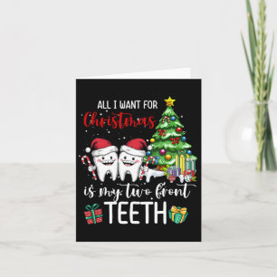 All I Want For Christmas Is My Two Front Teeth Kid Card