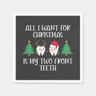 All I Want For Christmas Is My Two Front Teeth Napkin