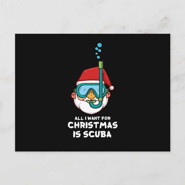 All I Want For Christmas Is Scuba Xmas Scuba Diver Holiday Postcard (Front)