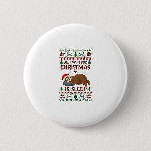All I Want For Christmas Is Sleep - Funny Xmas Slo 6 Cm Round Badge