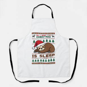 All I Want For Christmas Is Sleep - Funny Xmas Slo Apron