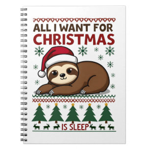All I Want For Christmas Is Sleep - Funny Xmas Slo Notebook