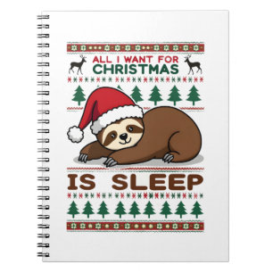 All I Want For Christmas Is Sleep - Funny Xmas Slo Notebook