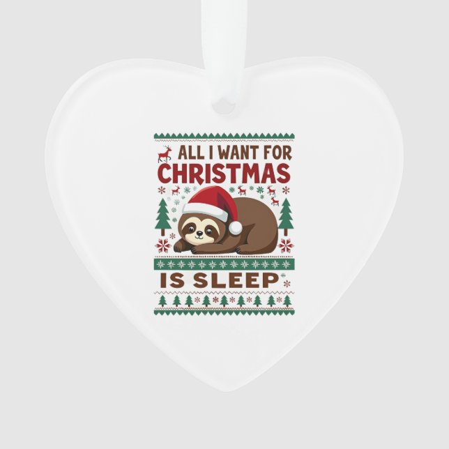 All I Want For Christmas Is Sleep - Funny Xmas Slo Ornament (Front)