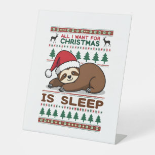 All I Want For Christmas Is Sleep - Funny Xmas Slo Pedestal Sign
