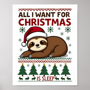 All I Want For Christmas Is Sleep - Funny Xmas Slo Poster