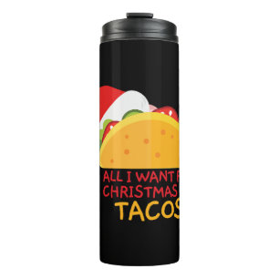 All I Want For Christmas Is Tacos Christmas Santa Thermal Tumbler