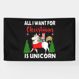 All I Want For Christmas Is Unicorn Banner