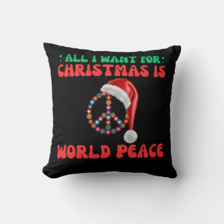 All I Want For Christmas Is World Peace Cushion